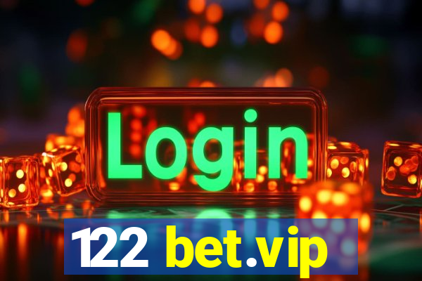 122 bet.vip